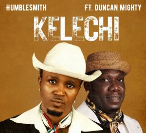 Humble Smith Ft. Duncan Mighty – Kelechi Mp3 Download