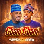 Islamic Musical Album: Iwa Islam Featuring Alh. Oriyomi Kehinde – Gbani Gbani Mp3 Download