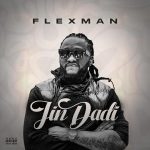 FlexMan – Jin Dadi Mp3 Download