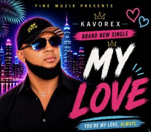 Kavorex – My Love Mp3 Download
