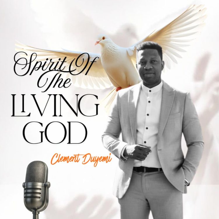 Audio + Video: Clement Duyemi – Spirit Of The Living God