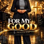 Video + Audio: Princess Kay – For My Good