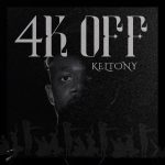 Keltony Returns With New Hit Single “4K OFF YA” Produced by Masterkraft, Hits 40,000+ TikTok Videos in One Week